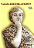 Tamara Buciuceanu Botez - Tamara Buciuceanu Botez, DVD-V