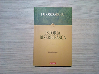 ISTORIA BISERICEASCA - Editie Bilingva - FILOSTORGIU - Polirom, 2012, 455 p. foto