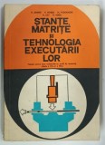 STANTE, MATRITE SI TEHNOLOGIA EXECUTARII LOR de D.DRIMER ... H.ROCA, MANUAL CLASELE A XI-A SI A XII-A, 1978