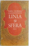 Linia si Sfera - Radu Ciobanu - Roman Beletristica