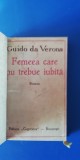 myh 543f - GUIDO DA VERONA - FEMEIA CARE NU TREBUIE IUBITA - ED INTERBELICA