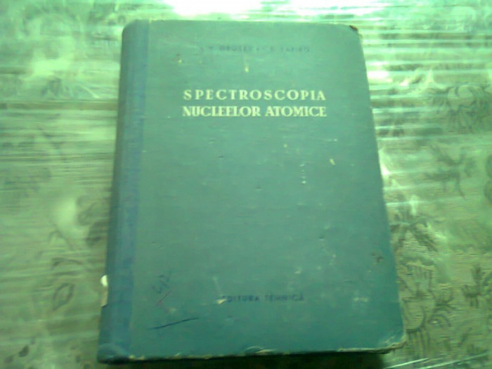 SPECTROSCOPIA NUCLEELOR ATOMICE - L.V. GROSEV