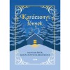 Kar&aacute;csonyi f&eacute;nyek - Magyar &iacute;r&oacute;k kar&aacute;csonyi elbesz&eacute;l&eacute;sei