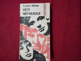Vieti neparalele - Teodor Marian (6)