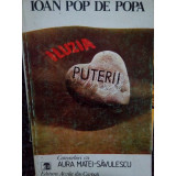 Ioan Pop de Popa - Iluzia puterii. Convorbiri cu Aura Matei Savulescu (1992)