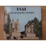IASI, ORAS AL MARILOR DESTINE. ALBUM-GH.T. ZAHARIA, ION ARHIP, A. KARETKI, L. RUSU, D. VACARIU-232808