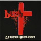 CD Bush &ndash; Deconstructed (-VG)