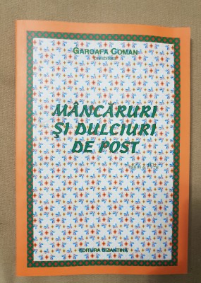M&amp;acirc;ncăruri și dulciuri de post - Garoafa Coman foto