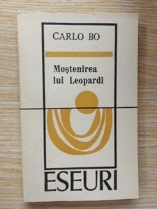 Eseuri: Mostenirea lui Leopardi- Carlo Bo