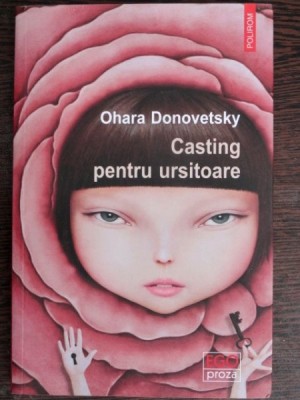 Casting pentru ursitoare - Ohara Donovetsky foto