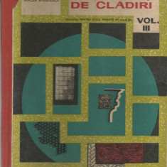 Constructii de cladiri vol. III - Spiru Haret, Mircea Angelescu