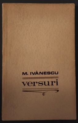 (MIRCEA) M. IVANESCU - VERSURI (VOLUM DE DEBUT, EPL - 1968) foto