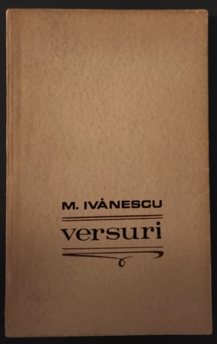 (MIRCEA) M. IVANESCU - VERSURI (VOLUM DE DEBUT, EPL - 1968)