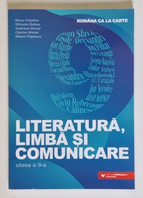 LITERATURA , LIMBA SI COMUNICARE , CLASA A IX - A de MONA COTOFAN ... ILEANA POPESCU , 2023 foto