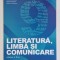 LITERATURA , LIMBA SI COMUNICARE , CLASA A IX - A de MONA COTOFAN ... ILEANA POPESCU , 2023