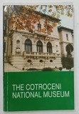 THE COTROCENI NATIONAL MUSEUM by BENONIA CIHO ... NICOLAE VLADESCU , 1994 * TEXT IN LIMBA ENGLEZA , * BOGAT ILUSTRATA