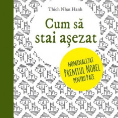 Cum sa stai asezat | Thich Nhat Hahn