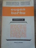 Eugen Barbu Interpretat - Biblioteca Critica, Editura Eminescu, 1974, Biografie, Literatura Romana