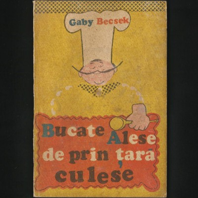 BUCATE ALESE DE PRIN TARA CULESE - GABY BECSEK foto