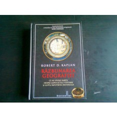 RAZBUNAREA GEOGRAFIEI - ROBERT D. KAPLAN
