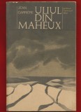 Jean Carriere, &quot;Uliul din Maheux&quot;, Ed. Univers 1975 -premiul Goncourt 1972