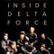 Inside Delta Force: The Story of America&#039;s Elite Counterterrorist Unit