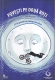Povesti pe doua roti. 27 de povesti cu si despre bicicleta