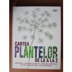DENI BOWN - CARTEA PLANTELOR DE LA A LA Z. READER&#039;S DIGEST (2010, ed. cartonata)