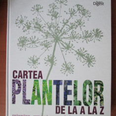 DENI BOWN - CARTEA PLANTELOR DE LA A LA Z. READER'S DIGEST (2010, ed. cartonata)