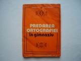 Predarea ortografiei in gimnaziu - Melente Nica, Silvius Cureteanu, Didactica si Pedagogica