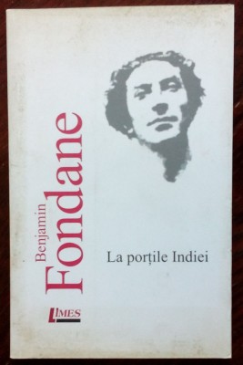 B.FUNDOIANU/BENJAMIN FONDANE: LA PORTILE INDIEI/2008/trad.P.CRETIA/pref.R.BERCEA foto