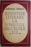 Revistele literare la sfarsitul secolului al XIX-lea &ndash; Adriana Iliescu