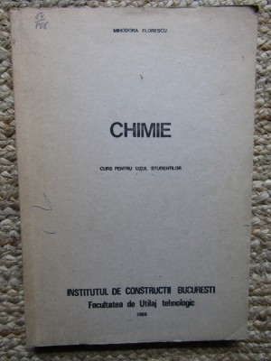 CHIMIE CURS PENTRU UZUL STUDENTILOR - MINODORA FLORESCU foto
