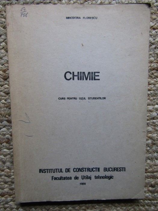 CHIMIE CURS PENTRU UZUL STUDENTILOR - MINODORA FLORESCU