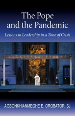 The Pope and the Pandemic: Lessons in Leadership in a Time of Crisis foto