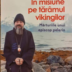 In misiune pe taramul vikingilor Marturiile unui episcop pelerin