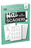 Hai sa facem scaderi! Primii pasi la scoala 6-7 ani, Clasa pregatitoare