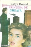 Printesa de gheata - Robyn Donald | Editura Alcris, 1994 | Roman, Literatura straina, Carti de colectie