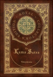 The Kama Sutra (Royal Collector&#039;s Edition) (Annotated) (Case Laminate Hardcover with Jacket)