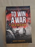 To Win a War: 1918 The Year of Victory - Paperback