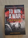 Cumpara ieftin To Win a War: 1918 The Year of Victory - Paperback, 2018, Alta editura