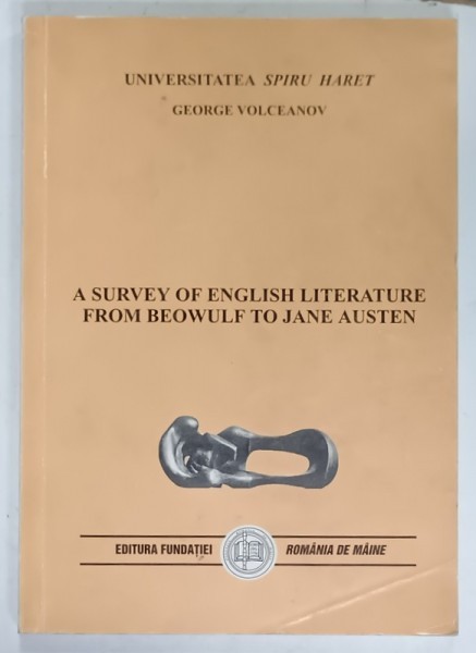 A SURVEY OF ENGLISH LITERATURE FROM BEOWULF TO JANE AUSTEN by GEORGE VOLCEANOV , 2000