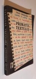 Primatul textului. Analize, cercetari metodice si literare - Ioan Dersidan