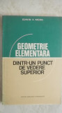 Edwin E. Moise - Geometrie elementara dintr-un punct de vedere superior, 1980, Didactica si Pedagogica