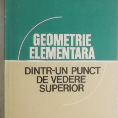 Edwin E. Moise - Geometrie elementara dintr-un punct de vedere superior