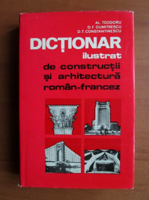 Dicționar ilustrat de construcții și arhitectură rom&amp;acirc;n - francez foto