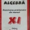 Algebra, rezolvarea problemelor din manual XI -C.Nastasescu,C.Nita