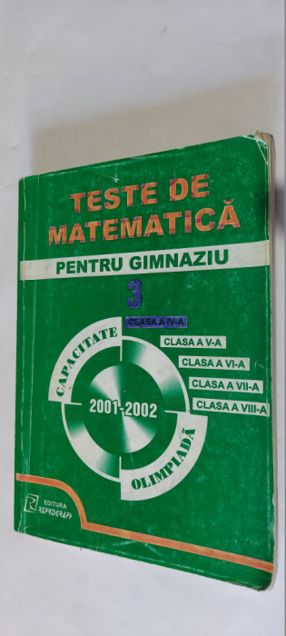 TESTE DE MATEMATICA PENTRU GIMNAZIU CLASELE IV-V-VI-VII-VIII OLIMPIADA