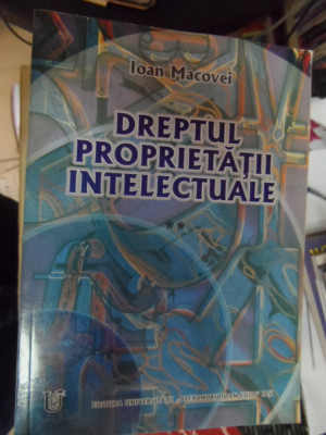 Dreptul Proprietatii Intelctuale - Ioan Macovei ,548620 foto