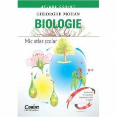 Biologie. Mic atlas scolar - Gheorghe Mohan foto